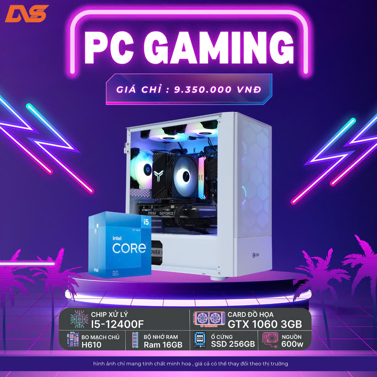 DVS PC Gaming tối ưu ( I5-12400F/ 16GB/ GTX 1060 3GB )